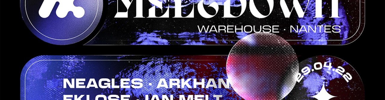 MELTDOWN - NEAGLES, ARKHAN, EKLOSE, IAN MELT