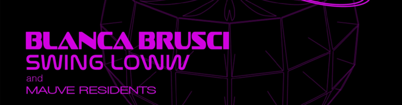 Mauve : Guidance - Blanca Brusci & Swing Low