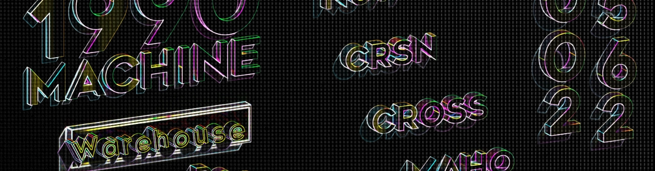 1990Machine - CRSN - NOTY - Cross - Maho