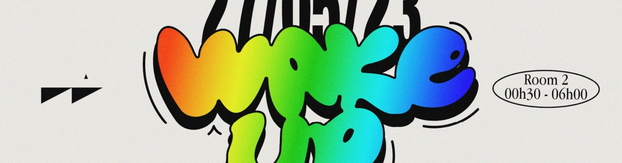 Wake Up by Bernard Vitesse, A.N.Z, Mokasyn - Room 2 / *Entrée gratuite avant 00h30