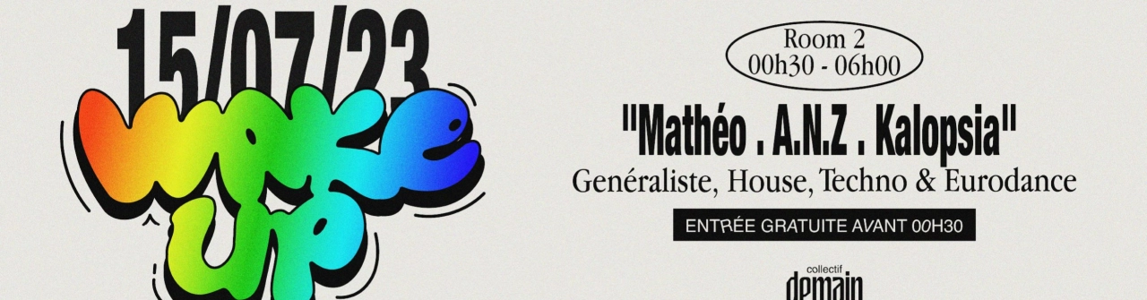 Wake Up by Collectif Demain with Mathéo, A.N.Z & Kalopsia - Room 2