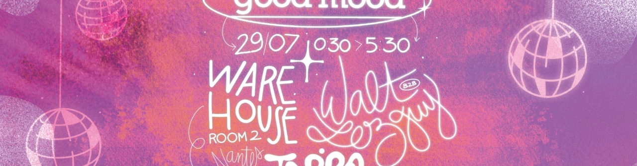 Good Mood : Walt b2b Lezguy ( D3 ) & Jabba MZR - Room 2 Warehouse Nantes