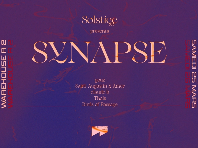 Synapse w/Gouz, Saint Augustin, Amer, Claude B, Thaïs, Birds of Passage