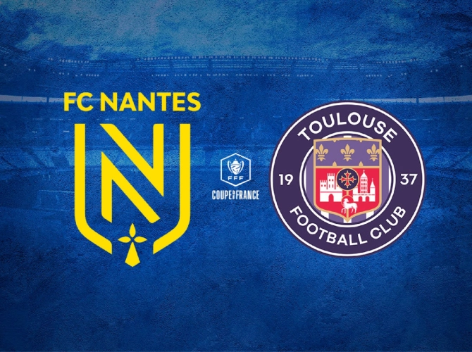 Retransmission COUPE DE FRANCE • F.C Nantes - Toulouse F.C sur écran XXL !