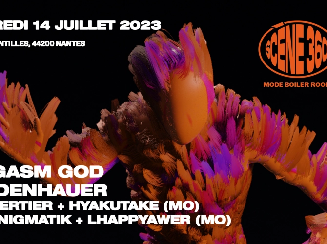 Maison Orange + Eargasm God + Durdenhauer + Scène 360° Boiler Room !