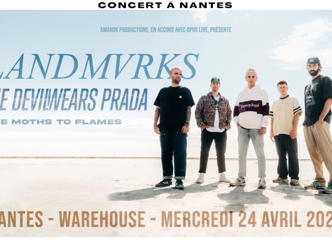 Concert : Landmvrks + The Devil Wears Prada + Like Moths To Flames & Guests