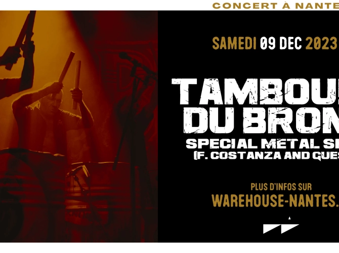 CONCERT : Les Tambours du Bronx - Special Metal Show + Première Partie