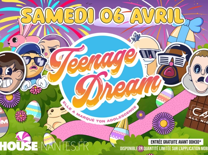 Teenage Dream - Édition de Pâques !