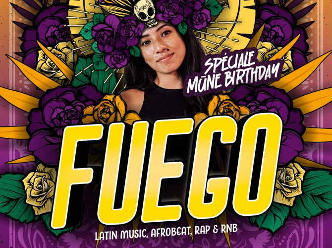 FUEGO - Spéciale MŪNE birthday !