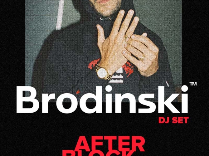 AFTER BLOCK PARTY – BRODINSKI