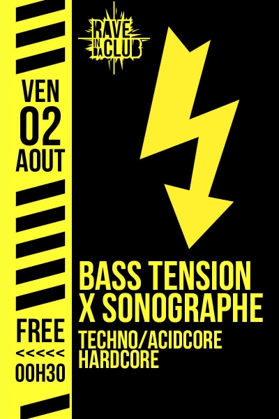 Rave In Da Club : Bass Tension x Sonographe