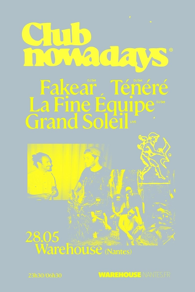 Club Nowadays - Fakear, La Fine Équipe, Grand Soleil, Ténéré