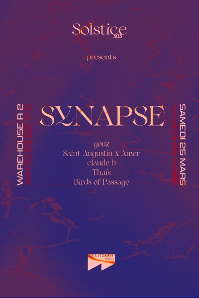 Synapse w/Gouz, Saint Augustin, Amer, Claude B, Thaïs, Birds of Passage