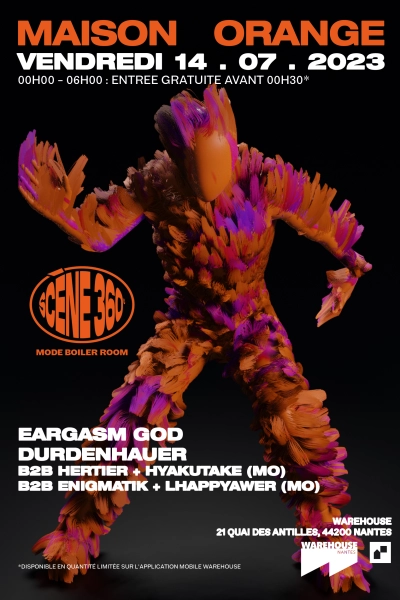 Maison Orange + Eargasm God + Durdenhauer + Scène 360° Boiler Room !