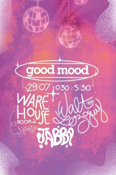 Good Mood : Walt b2b Lezguy ( D3 ) & Jabba MZR - Room 2 Warehouse Nantes