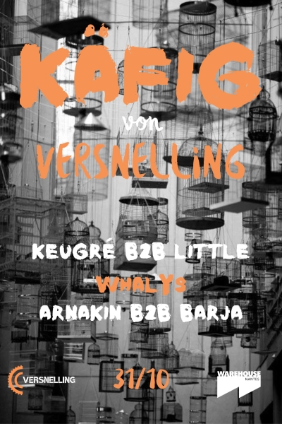 Käfig von Versnelling @Warehouse Room 2 / Veille de jour férié