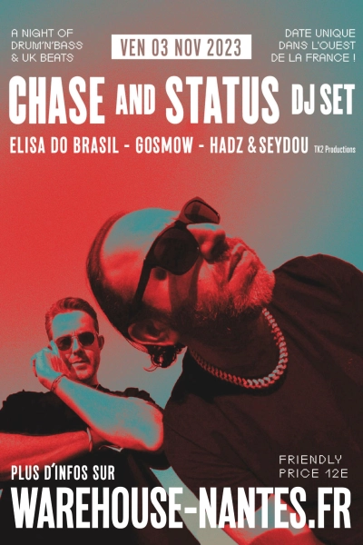 A night of DNB & UK Bass : Chase & Status, Elisa Do Brasil, Gosmow, Hadz & Seydou