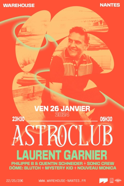 Astroclub : Laurent Garnier & More