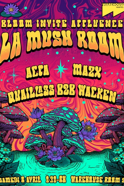 La Mush Room / Bloom invite Affluence