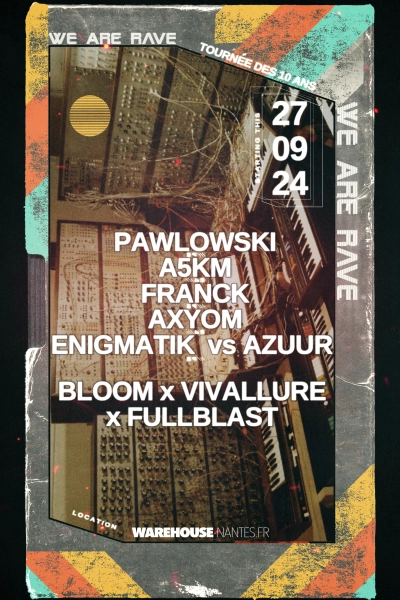 WE ARE RAVE w/ Pawlowski, A5KM, Franck, Axyom & More