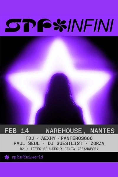 TDJ présente SPF INFINI w/ Aexhy, DJ Guestlist, Panteros666, Paul Seul & Zorza
