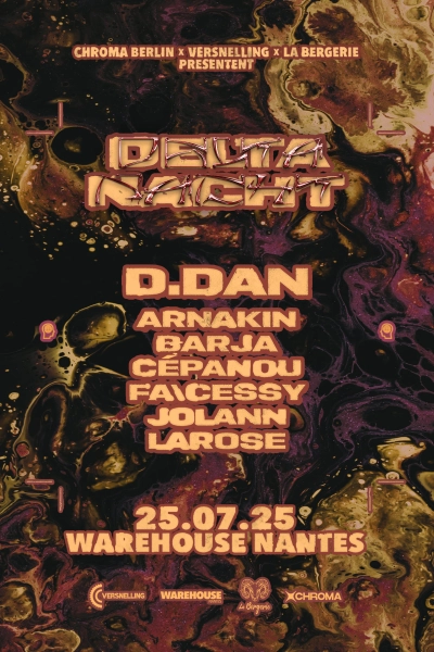 DELTA NACHT - Chroma Berlin X Versnelling X La Bergerie w/ D.DAN & more