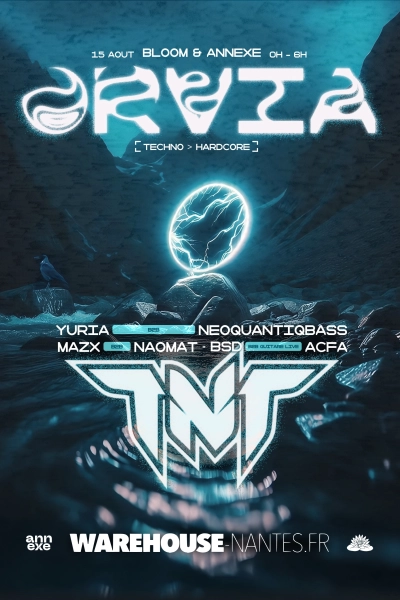 ORVIA - Bloom X Annexe w/ TNT, Yuria, ACFA & more