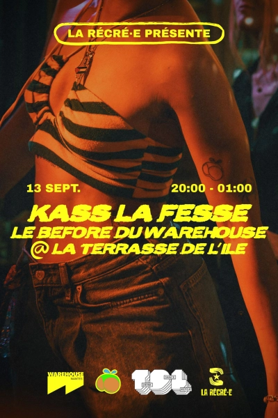 Kass La Fesse - Before du Warehouse by La Récré.e