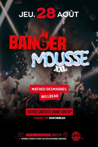 BANGER x MOUSSE XXL - Pré-opening du Campus du Warehouse !