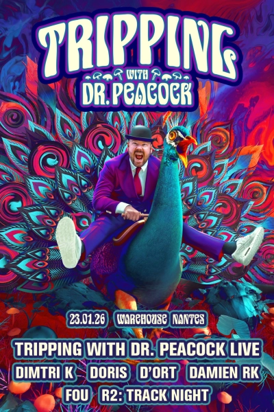RAVE IN DA CLUB pres. TRIPPING avec Dr. Peacock LIVE, Dimitri K, Doris & more @ Warehouse Nantes