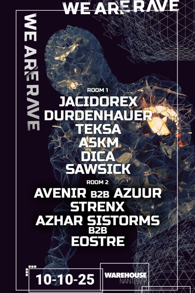 WE ARE RAVE XXL w/ Jacidorex, Teksa, Durdenhauer, A5KM & More