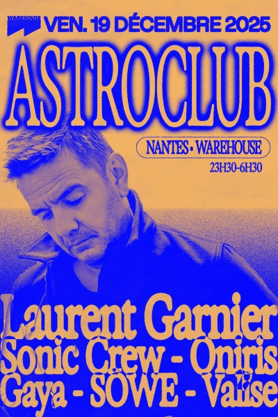 ASTROCLUB invite Laurent Garnier, Oniris, Sonic Crew & more