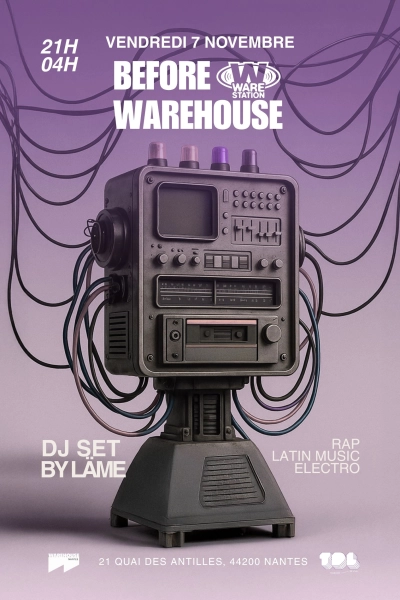 Before Officiel Warehouse - WARE STATION - Généraliste to Techno !