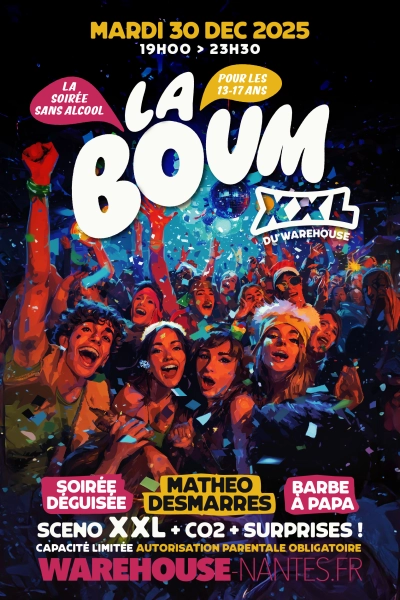 La BOUM XXL du Warehouse - La soirée sans alcool réservée aux 13-17 ans