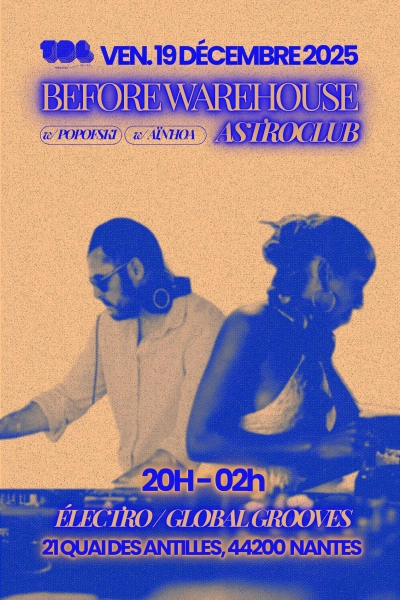Before Warehouse - Astroclub w/ Popofski & Aïnhoa