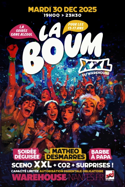 La BOUM XXL du Warehouse - La soirée sans alcool réservée aux 13-17 ans