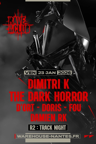 RAVE IN DA CLUB présente Dimitri K, The Dark Horror, Doris & more @ Warehouse Nantes