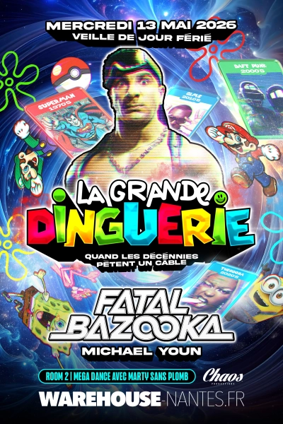 LA GRANDE DINGUERIE avec Fatal Bazooka / Michael Youn