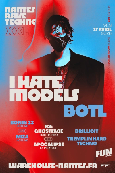 Nantes Rave Techno XXL w/ I Hate Models, Botl & More