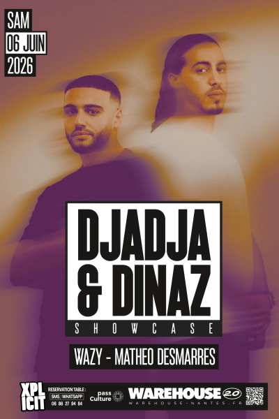XPLICIT invite DJADJA & DINAZ en showcase à Nantes !