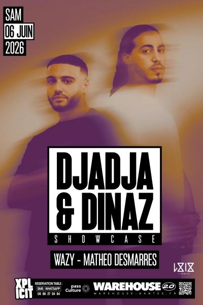 XPLICIT invite DJADJA & DINAZ en showcase à Nantes !