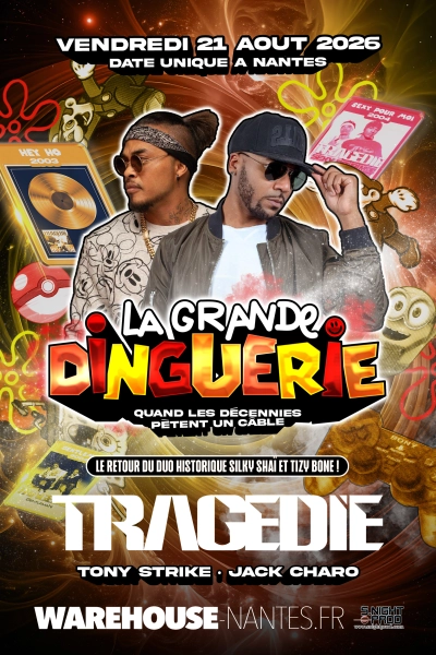 LA GRANDE DINGUERIE avec Tragédie pour le grand retour du duo originel Silky Shaï & Tizy Bone !