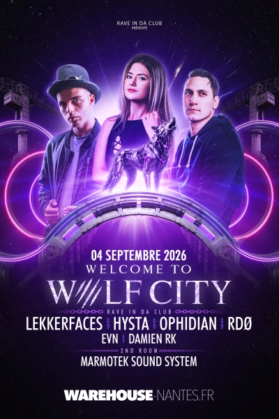 Rave in Da Club x Wolf City : Hysta, Lekkerfaces, Ophidian, RDØ & more @ Warehouse Nantes