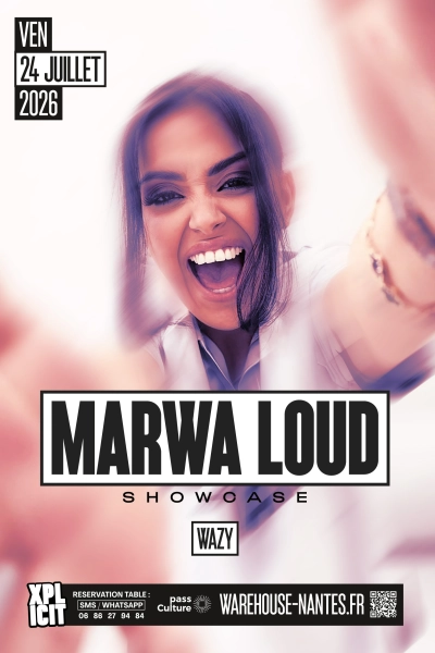 XPLICIT invite MARWA LOUD en showcase exclusif à Nantes