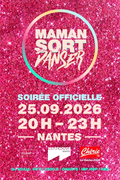 MAMAN SORT DANSER - La soirée officielle à Nantes pour une Édition Pailletée !