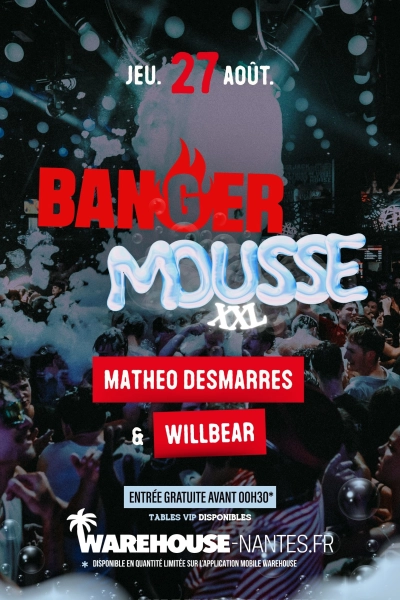 MOUSSE XXL x BANGER - Pré-opening du Campus du Warehouse