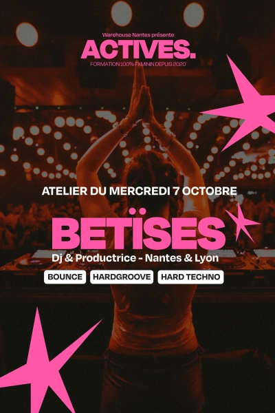 Atelier ACTIVES w/ Betïses