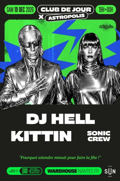 Astropolis X Club de Jour w/ Kittin, DJ Hell, Sonic Crew