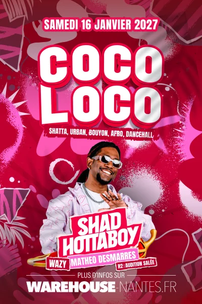 COCOLOCO invite SHAD HOTTABOY en exclusivité à Nantes