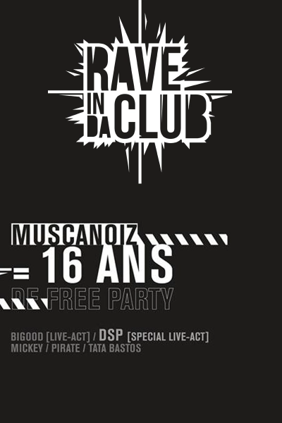 Rave In Da Club – Muscanoiz fête 16ans de Rave